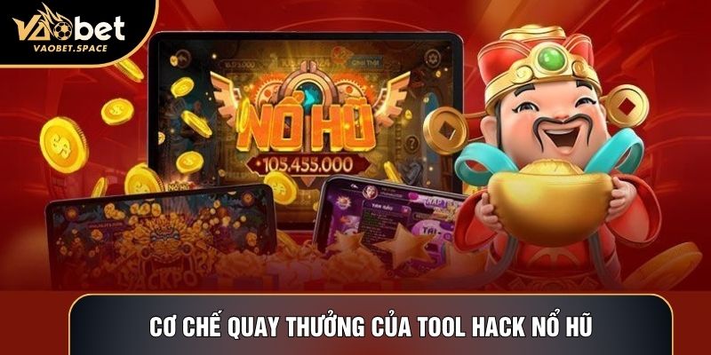 Cơ chế quay thưởng của tool hack nổ hũ