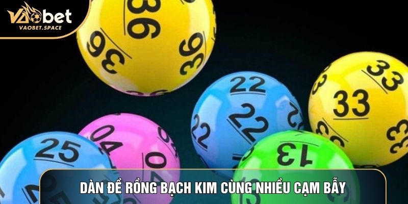 Dàn đề rồng bạch kim cùng nhiều cạm bẫy