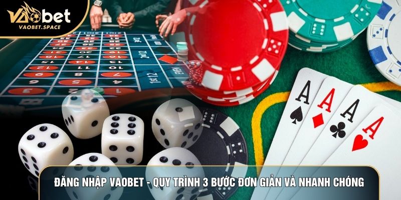 Đăng Nhập Vaobet - Quy Trình 3 Bước Đơn Giản Và Nhanh Chóng