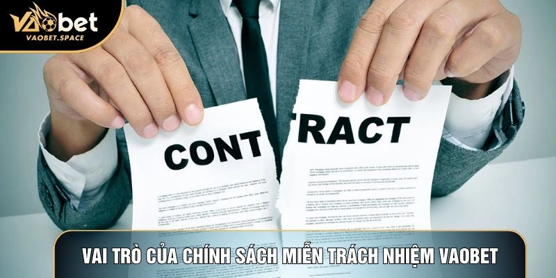 Vai trò của chính sách miễn trách nhiệm Vaobet